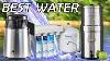 Best Water Confirmed Berkey Vs Distilled Vs Reverse Osmosis Vs Spring Water