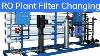 How To Change Filters Of Ro Plant Ro Plant K Filters Change Karny Ka Tariqa